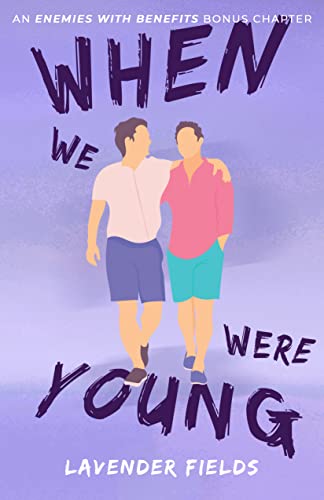 When We Were Young: Enemies with Benefits Bonus Chapter (English Edition)