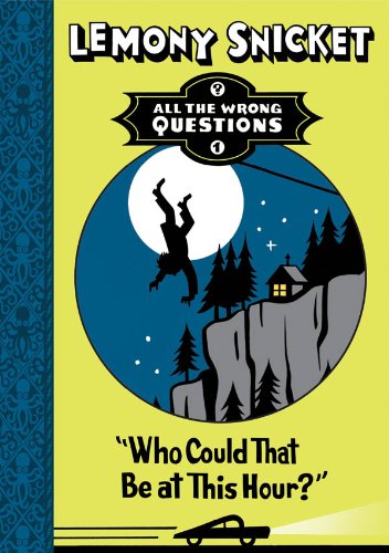 Who Could That Be at This Hour? (All The Wrong Questions) (English Edition)