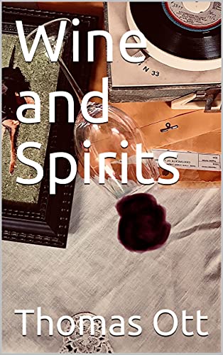 Wine and Spirits (English Edition)