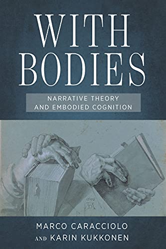 With Bodies: Narrative Theory and Embodied Cognition (THEORY INTERPRETATION NARRATIV) (English Edition)