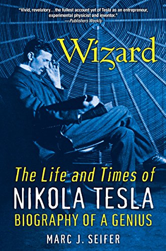 Wizard:: The Life and Times of Nikola Tesla (English Edition)