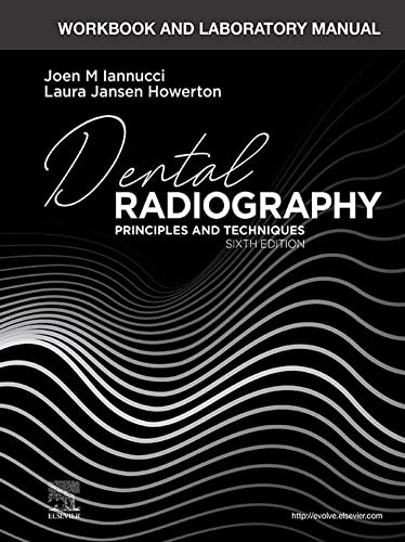 Workbook and Laboratory Manual for Dental Radiography