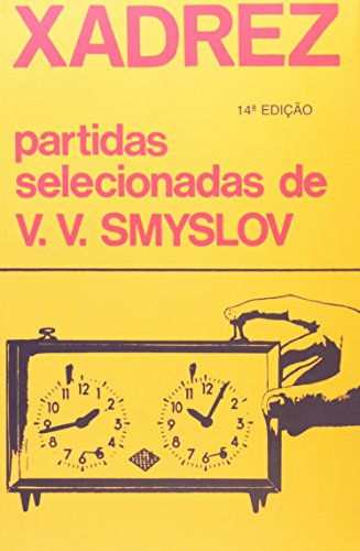 Xadrez. Partidas Selecionadas de V. V. Smyslov