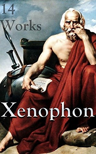 Xenophon: 14 Famous Works (English Edition)
