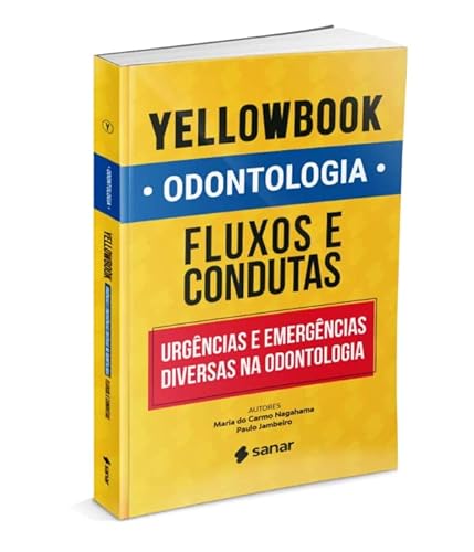Yellowbook Odontologia: Fluxos e Condutas em Urgências e Emergências Diversas na Odontologia