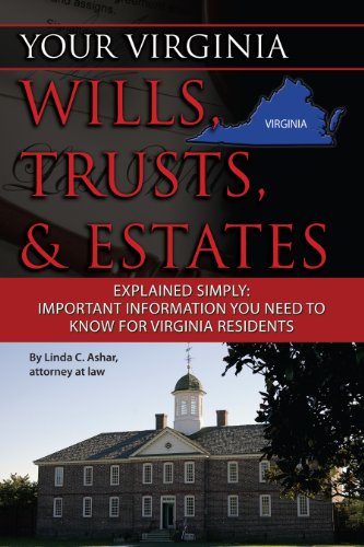 Your Virginia Wills, Trusts, & Estates Explained Simply: Important Information You Need to Know for Virginia Residents (English Edition)