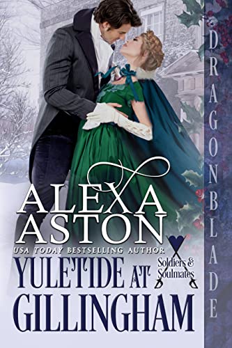 Yuletide at Gillingham: A Regency Historical Romance Holiday Novella (Soldiers & Soulmates) (English Edition)