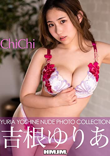 Yuria Yoshine Nude Photo Collection ChiChi (Japanese Edition)