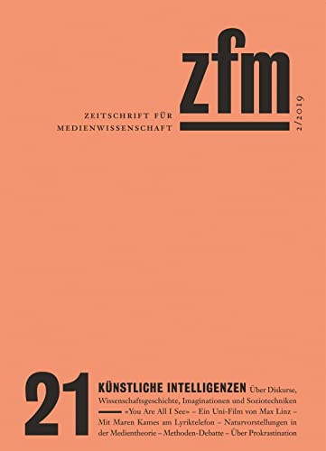 Zeitschrift für Medienwissenschaft 21: Jg. 11, Heft 2/2019: Künstliche Intelligenzen (ZfM