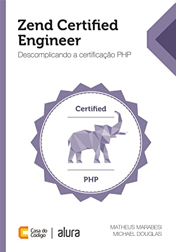 Zend Certified Engineer: Descomplicando a certificação PHP