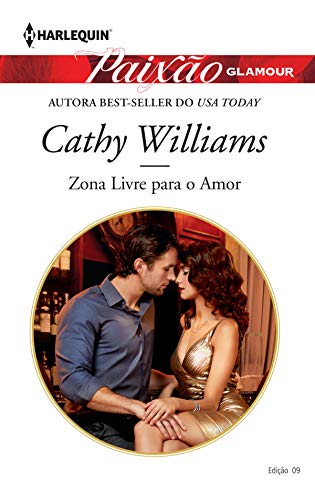 Zona Livre Para O Amor (Harlequin Paixão Glamour Livro 9)